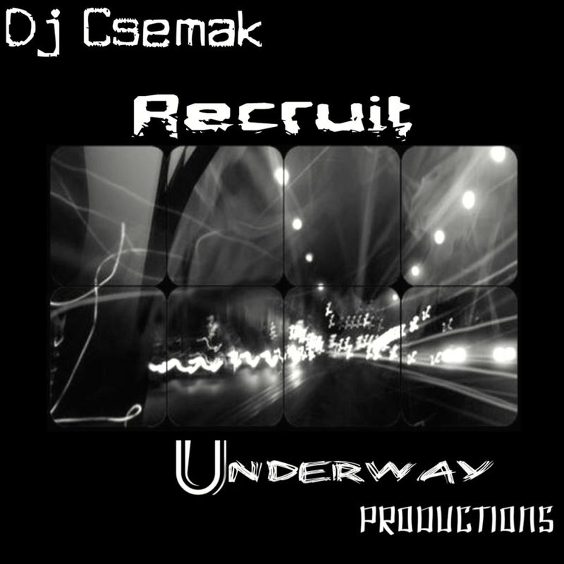 Dj Csemak - Recruit / Underway Productions