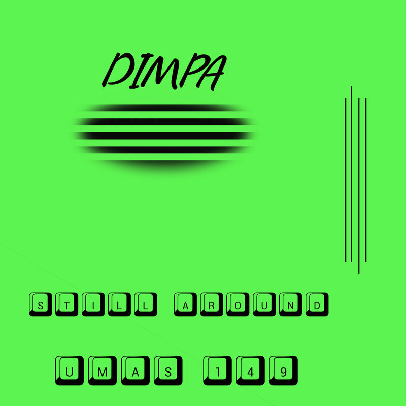 Dimpa - Still Around / Uno Mas Digital Recordings