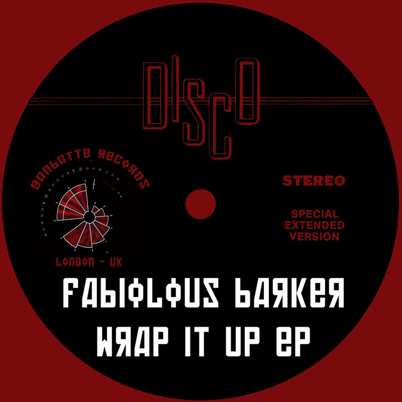 Fabiolous Barker - Wrap It Up / Ganbatte Records