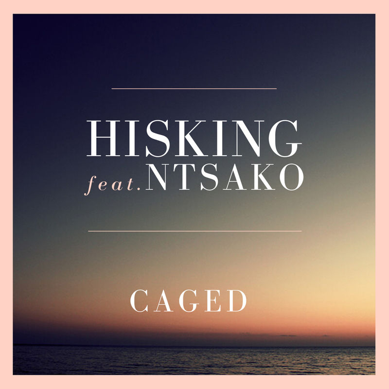 HisKing - Caged (feat. Ntsako) / Black People Records