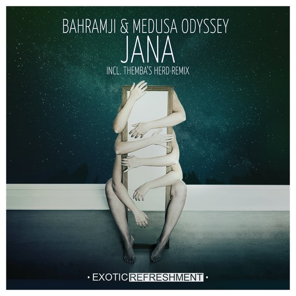Bahramji & Medusa Odyssey - Jana / Exotic Refreshment
