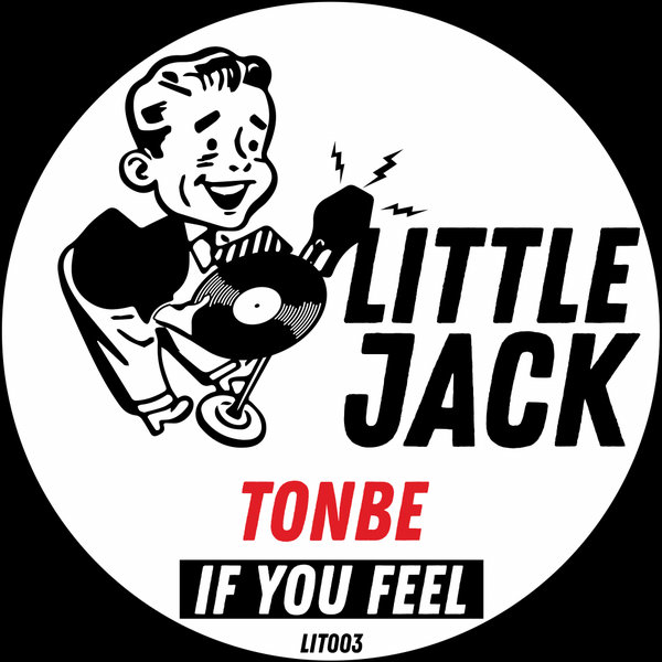 Tonbe - If You Feel / Little Jack