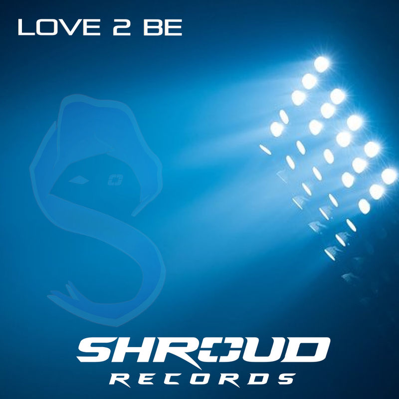 GrooveSum - Love 2 Be (In Love Mix) / Shroud Records