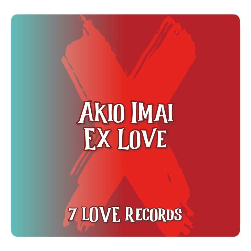 Akio Imai - Ex Love / 7 Love Records