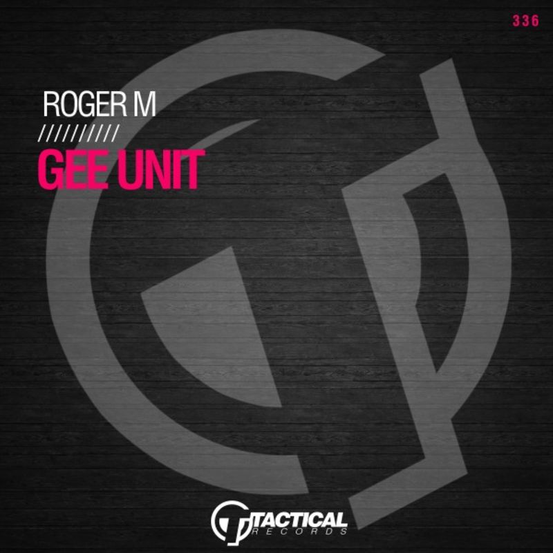 Roger-M - Gee Unit / Tactical Records
