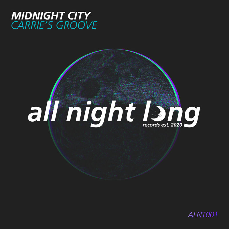 Midnight City - Carrie's Groove / All Night Long Records