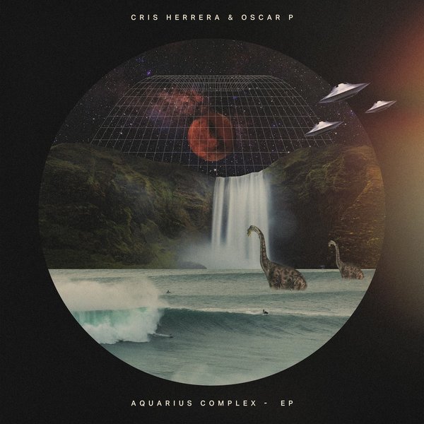 Cris Herrera & Oscar P - Aquarius Complex EP / Kolour Recordings