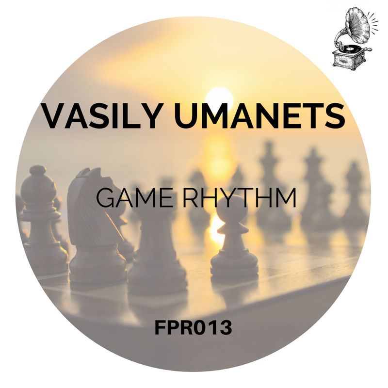 Vasily Umanets - Game Rhythm / Fizzapedia Recordings