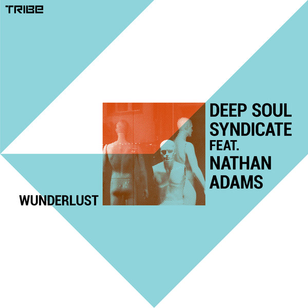 Deep Soul Syndicate - Wunderlust (Sean Ali and Munk Julious Mix) / Tribe Records