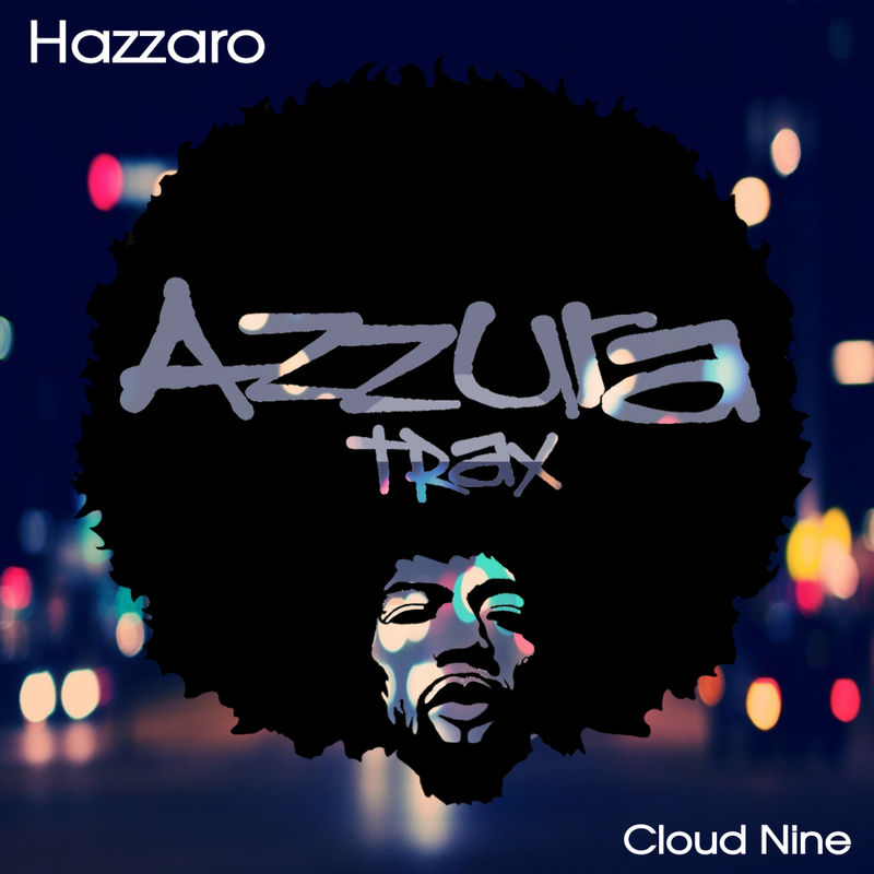 Hazzaro - Cloud Nine / Azzura Trax
