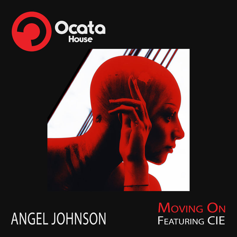 Angel Johnson ft Cie - Moving On / Ocata Records