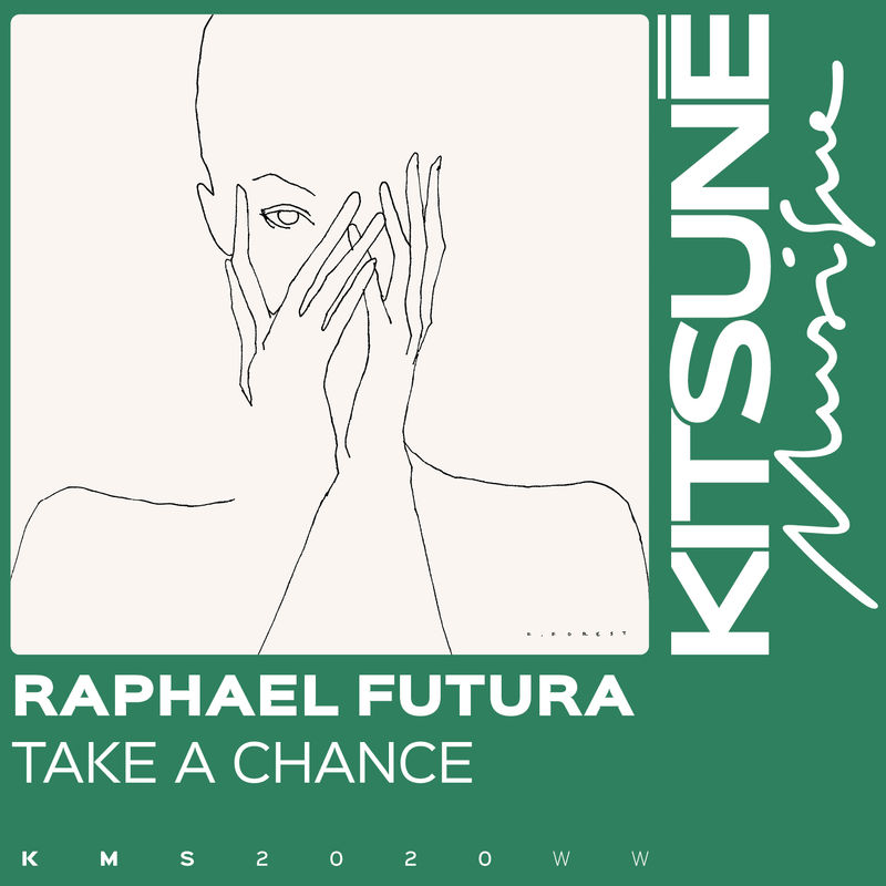 Raphael Futura - Take a Chance / Kitsune Musique Single