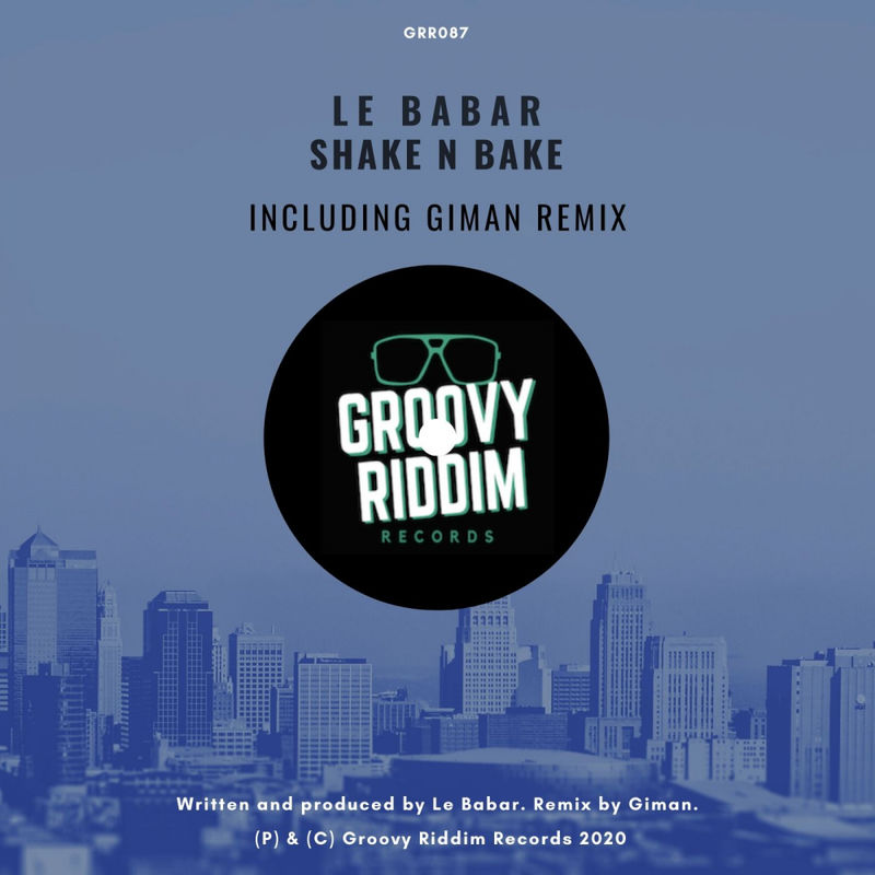 Le Babar - Shake N Bake / Groovy Riddim Records