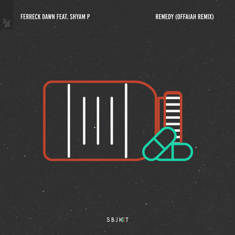 Ferreck Dawn - Remedy (OFFAIAH Remix) / Armada Subjekt