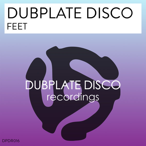 Dubplate Disco - Feet / Dubplate Disco Recordings