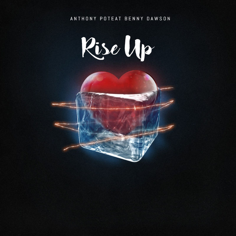 Benny Dawson ft Anthony Poteat - Rise Up / KIDK UK
