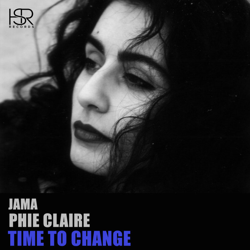 Jama & Phie Claire - Time To Change / HSR Records