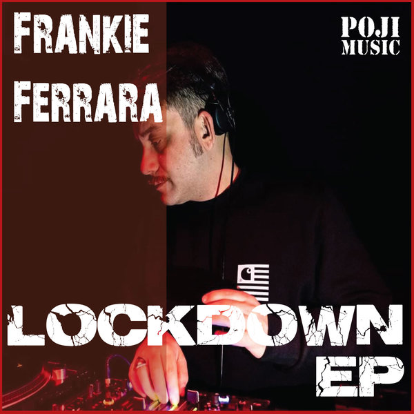 Frankie Ferrara - Lockdown EP / POJI Records