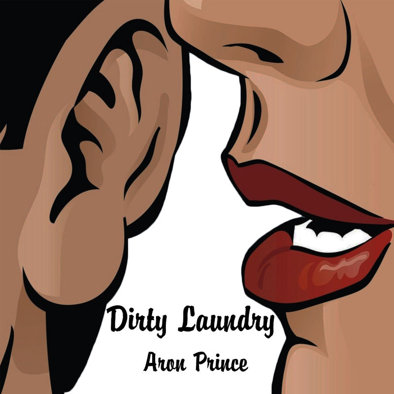 Aron Prince - Dirty Laundry / Aron Prince Entertainment