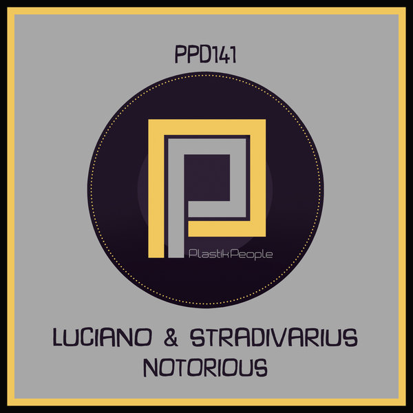 Luciano FM, Stradivarius - Notorius / Plastik People Digital