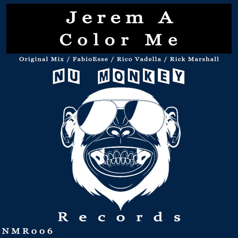 Jerem A - Color Me / Nu Monkey Records