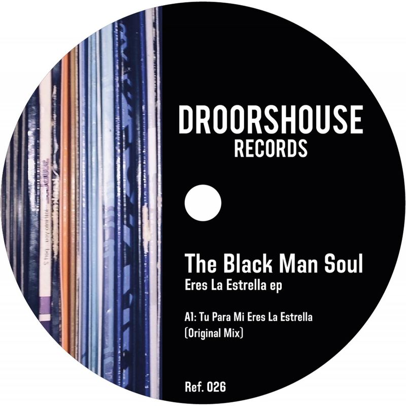 The Black Man Soul - Eres La Estrella ep / droorshouse records