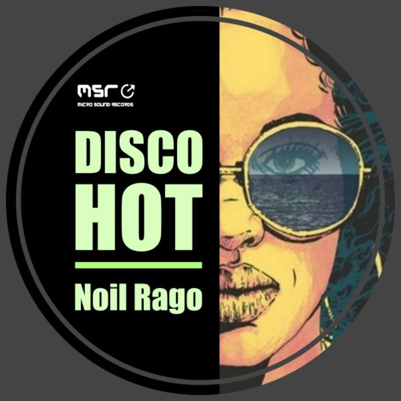 Noil Rago - Disco Hot / Micro Sound Records