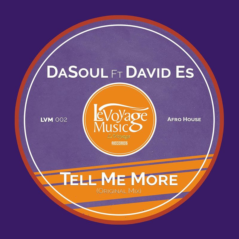 DaSoul ft David Es - Tell Me More / Le Voyage Music