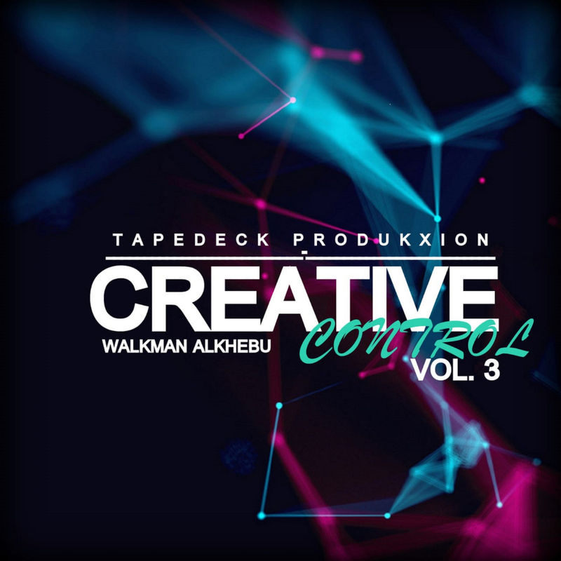 Walkman Alkhebu - Creative Control, Vol. 3 / Tapedeck Produkxion(Pty)Ltd