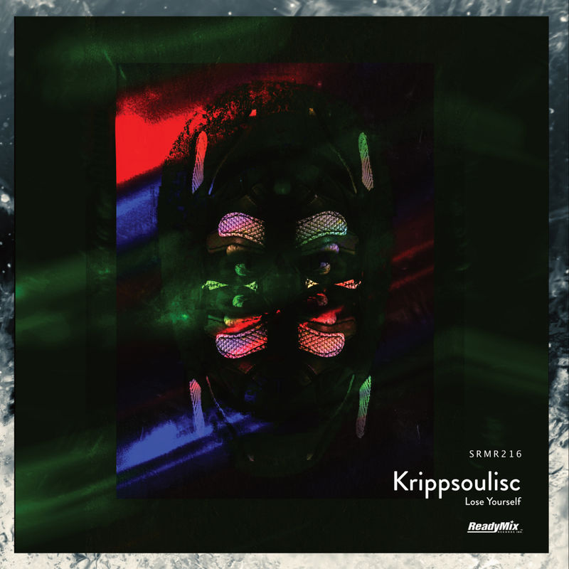 Krippsoulisc - Lose Yourself EP / Ready Mix Records