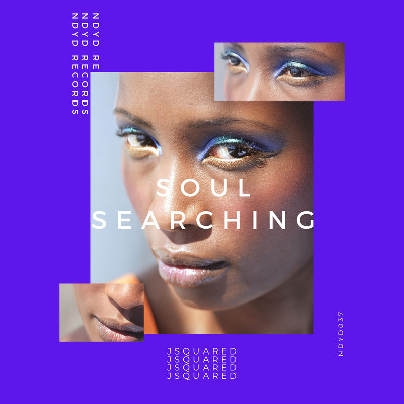 JSQUARED - Soul Searching / NDYD Records