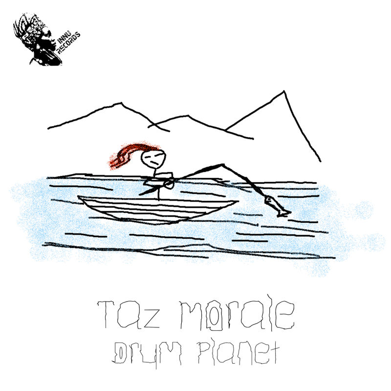 Taz Morale - Drum Planet / INNU Records