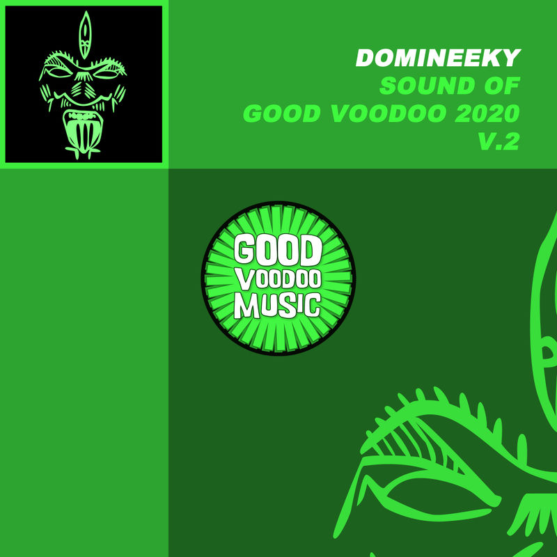 Domineeky - Sound Of Good Voodoo 2020 V.2 / Good Voodoo Music