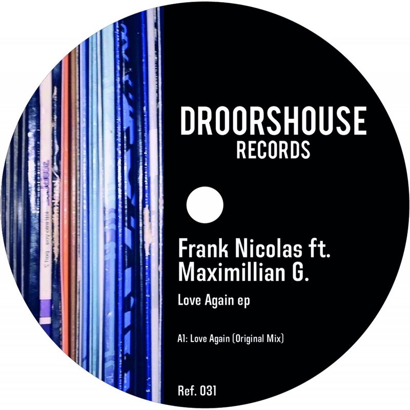 Frank Nicolas ft. Maximillian G. - Love Again ep / droorshouse records