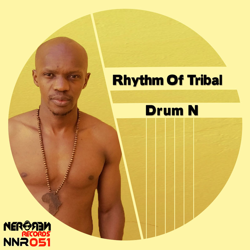 Drum N - Rhythm of Tribal / Nero Nero Records