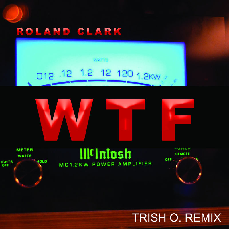 Roland Clark - WTF / Delete Records