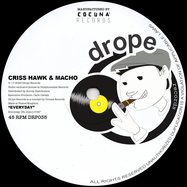 Criss Hawk & Macho - Everyday / Drope Records LTD