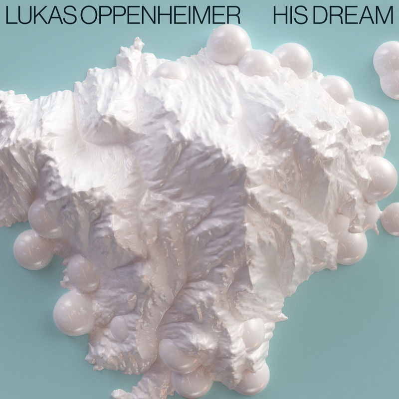 Lukas Oppenheimer - His Dream / suol