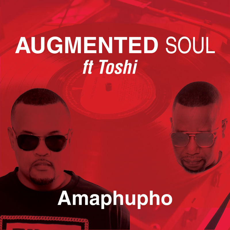 Augmented Soul ft TOSHI - Amaphupho / Northern Soul Music