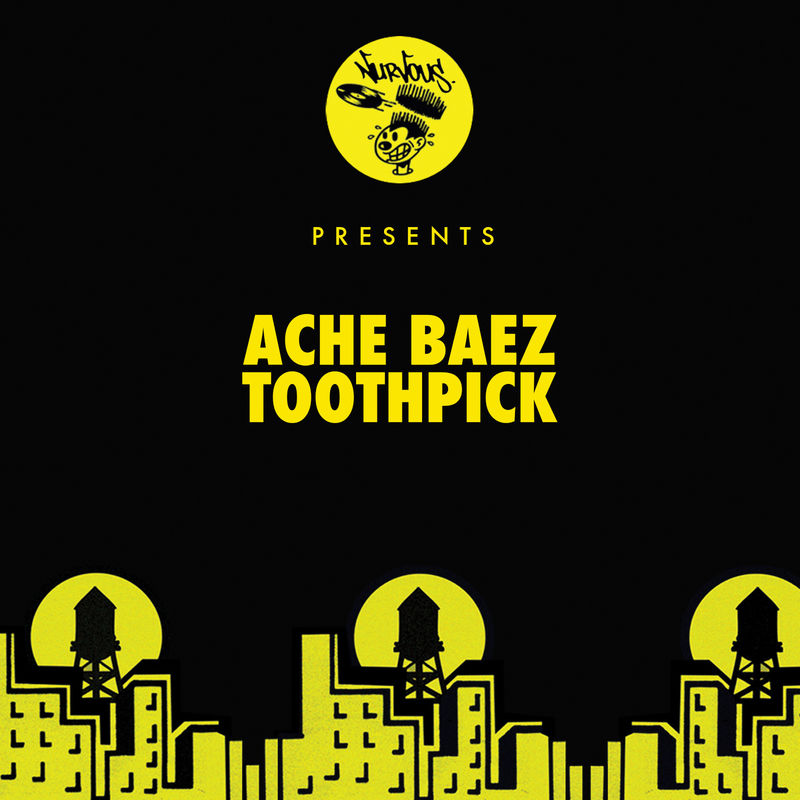 Ache Baez - Toothpick / Nurvous Records