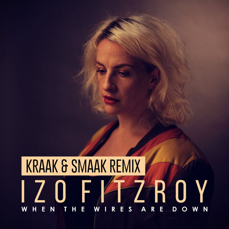 Izo FitzRoy - When the Wires Are Down (Kraak & Smaak Remix) / Jalapeno Records
