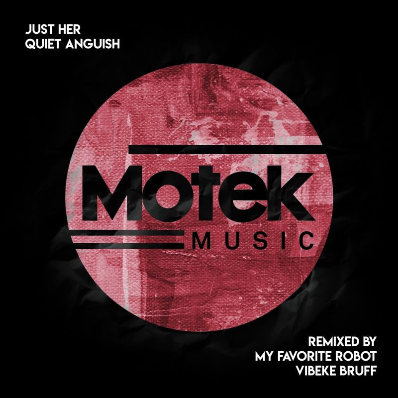 Just Her - Quiet Anguish / Motek Music