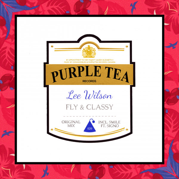 Lee Wilson - Fly & Classy / Purple Tea Records