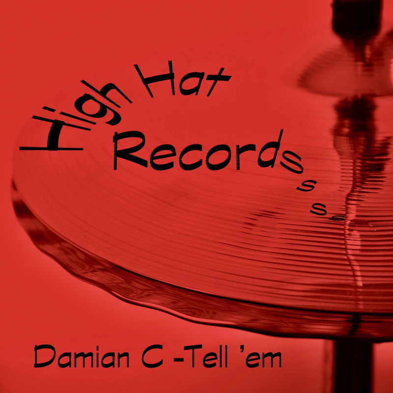 Damian C - Tell 'em / High Hat Records