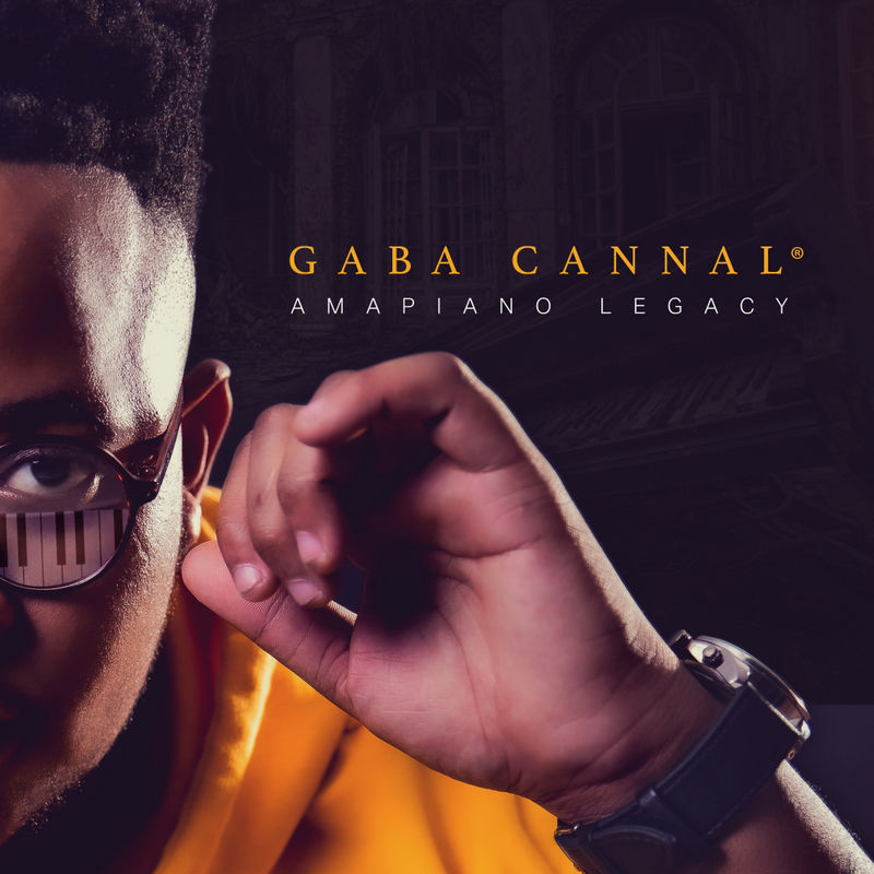 Gaba Cannal - AmaPiano Legacy / Gentle Soul Records