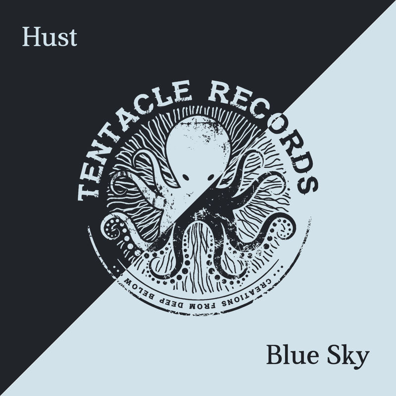 Hust - Blue Sky / Tentacle Records