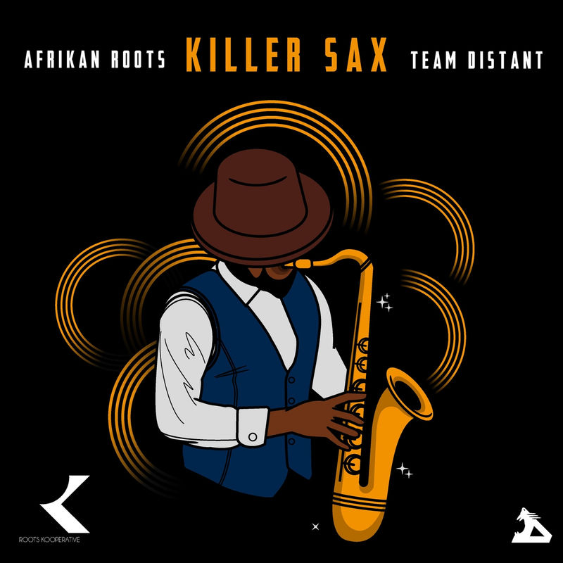Afrikan Roots & Team Distant - Killer Sax / Prjct A