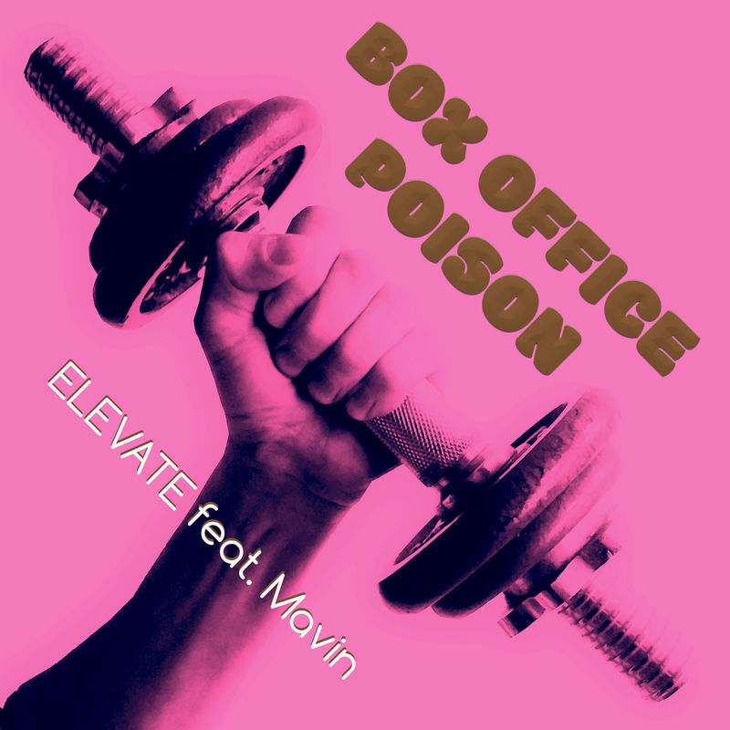 Box Office Poison - Elevate feat. Mavin / Random Records