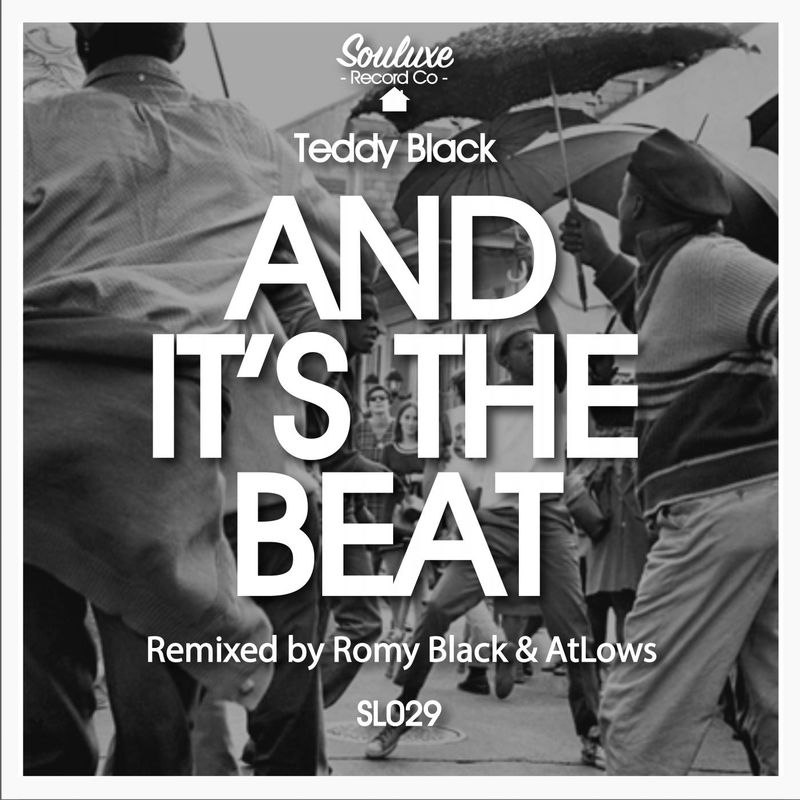 Teddy Black - And It's The Beat / Souluxe Record Co