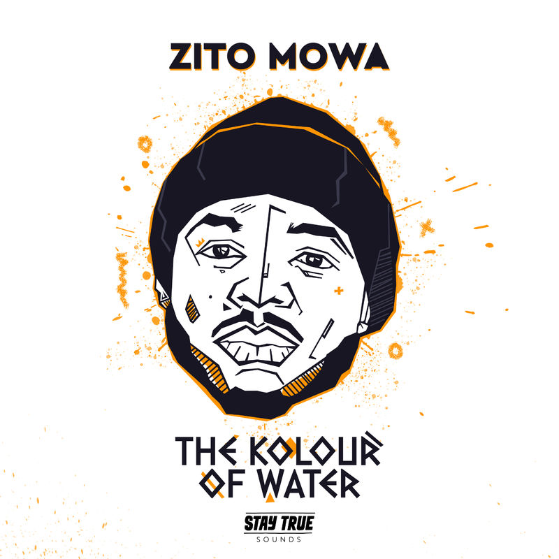Zito Mowa - The Kolour Of Water / Stay True Sounds